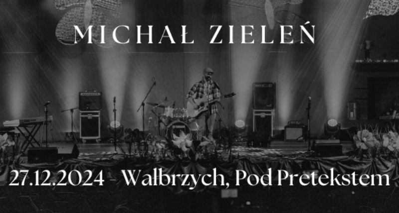 Michał Zieleń - koncert w Wałbrzychu