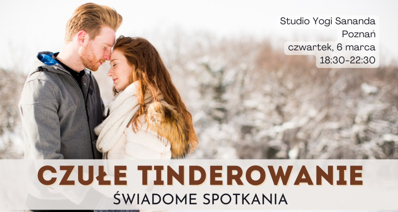 Czułe Tinderowanie - 6.03 - Poznań