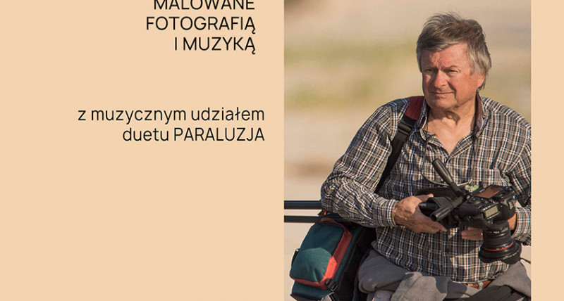 WALDEMAR GRZELAK - obrazy malowane fotografią i muzyką