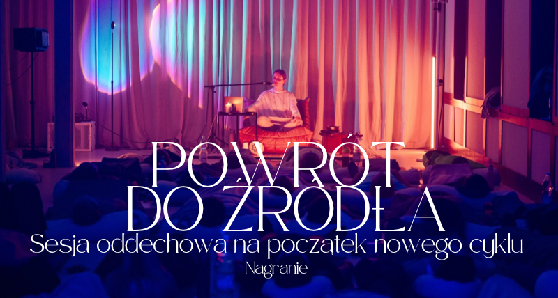 Nagranie noworocznej sesji oddechowej „Powrót do źródła”