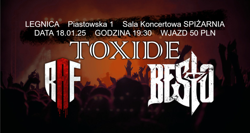 Koncert; TOXIDE, RAF, BESTO