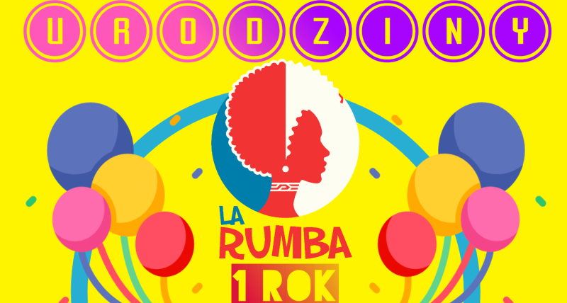 Urodziny 1 LA RUMBA