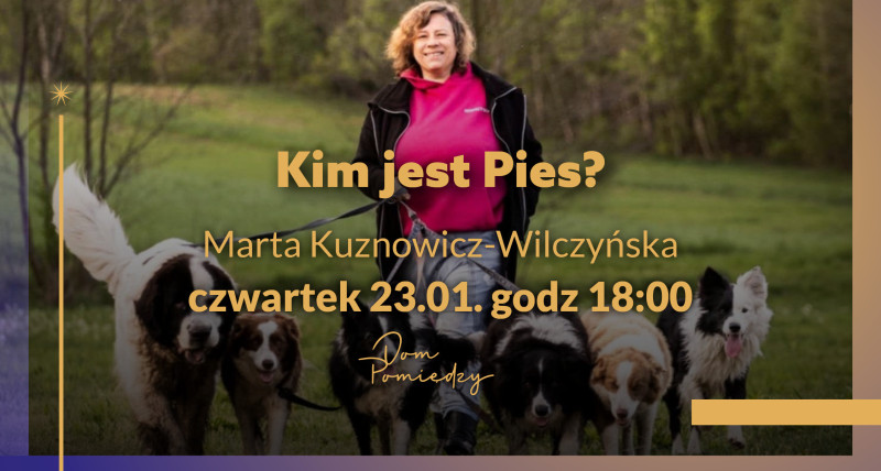 Kim jest pies? Wykład z Respect Dog